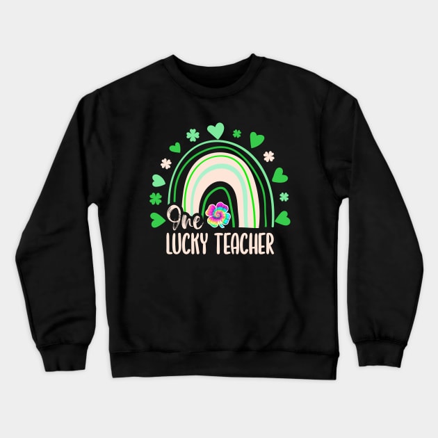 Tie Dye Rainbow Happy St Patricks Day One Lucky Teacher Shamrock Crewneck Sweatshirt by wonderws